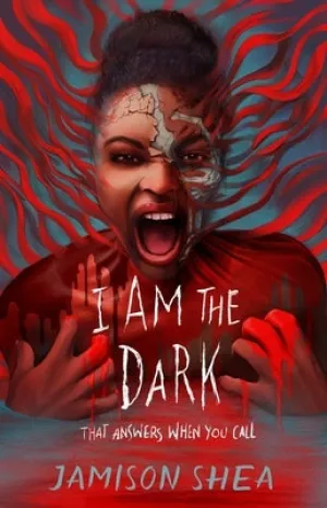 I Am the Dark That Answers When You Call (I Feed Her to the Beast, 2) [Shea, Jamison]